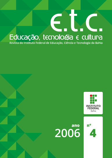 					Visualizar n. 4 (2006): Revista E.T.C. Educação, tecnologia e cultura
				